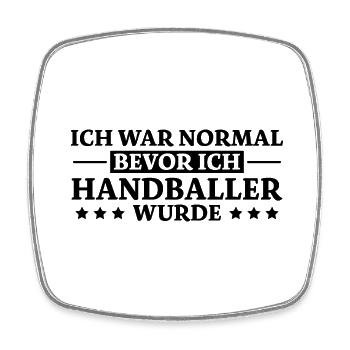 Handball Spruch Sport Lustiges Handballer Geschenk - Viereckiger Kühlschrankmagnet - Weiß - Vorne