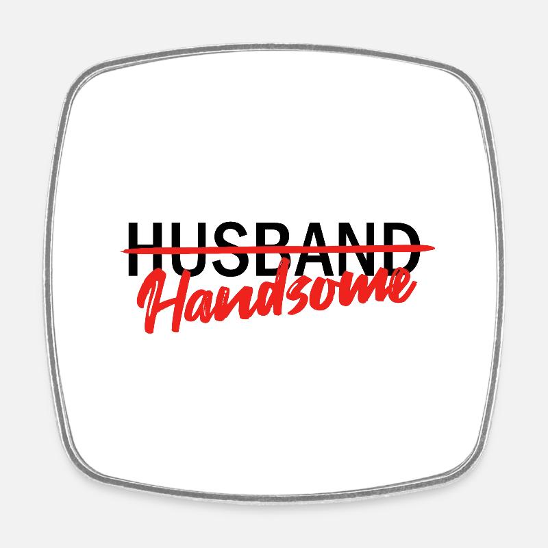 Handsome Husband - Square fridge magnet - white