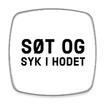 Sweet and sick in the head - Square fridge magnet - white - Front