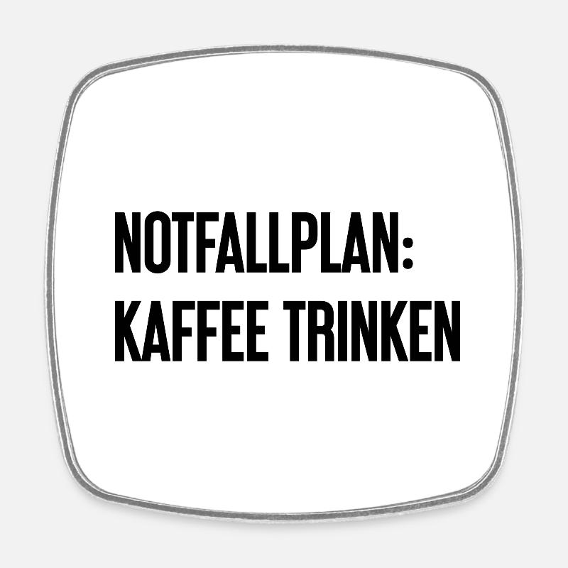 Coffee Contingency Plan - Square fridge magnet - white