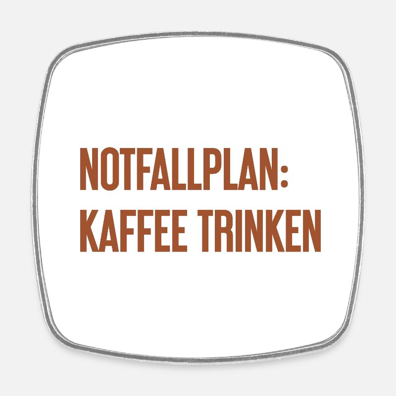 Coffee Contingency Plan - Square fridge magnet - white