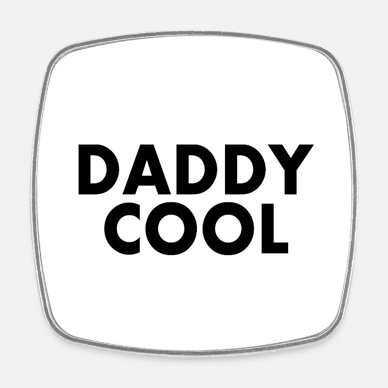Daddy cool - Magnet carré - blanc