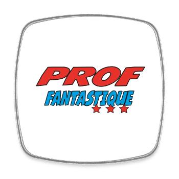 PROF FANTASTIQUE - Magnet carré - blanc - Devant