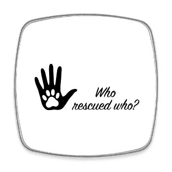 Who rescued who? – Tischutzhund - Viereckiger Kühlschrankmagnet - Weiß - Vorne