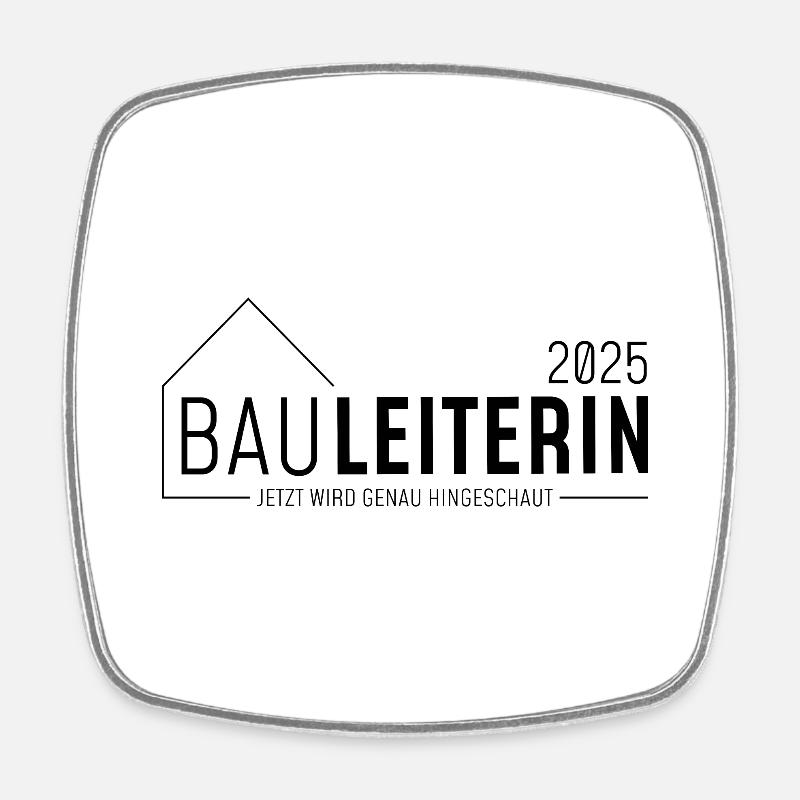 Bauleiter 2025 - Jetzt wird genau hingeschaut - Viereckiger Kühlschrankmagnet - Weiß