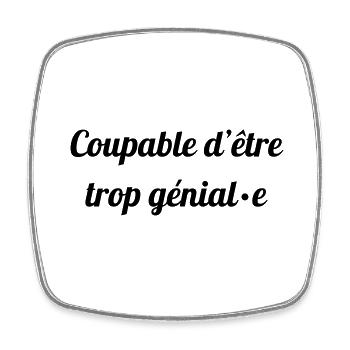 trop genial - Magnet carré - blanc - Devant
