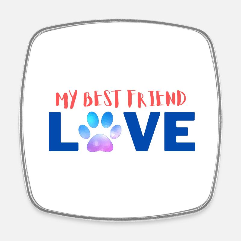 My best friend - Square fridge magnet - white