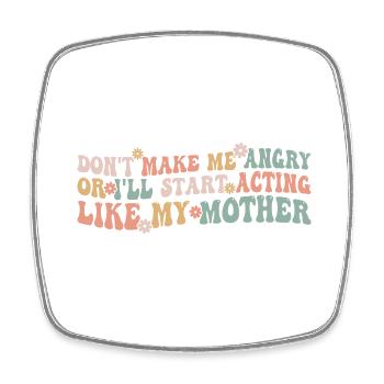 i wont be remembered as a woman who kept her mouth - Square fridge magnet - white - Front