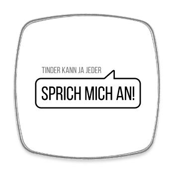 Tinder kann ja Jeder - Sprich mich an! - Viereckiger Kühlschrankmagnet - Weiß - Vorne