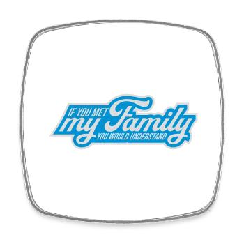you would understand quote - Square fridge magnet - white - Front