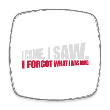 I came saw forget - Square fridge magnet - white - Front
