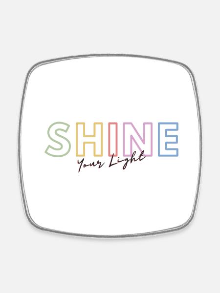 Shine your light! - Viereckiger Kühlschrankmagnet - Weiß