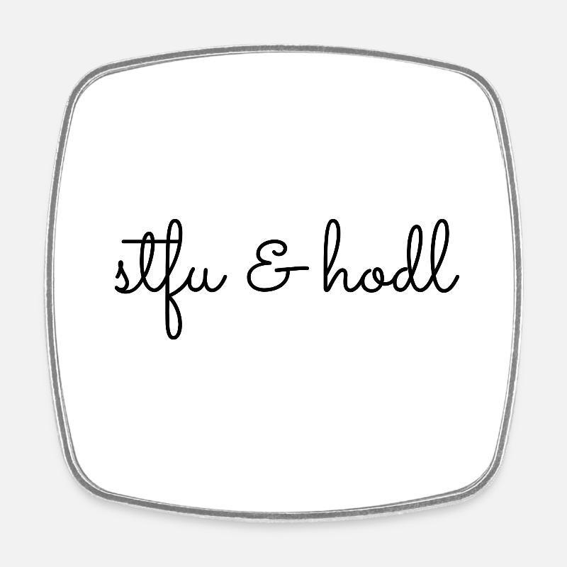 Stfu & Hodl - Square fridge magnet - white
