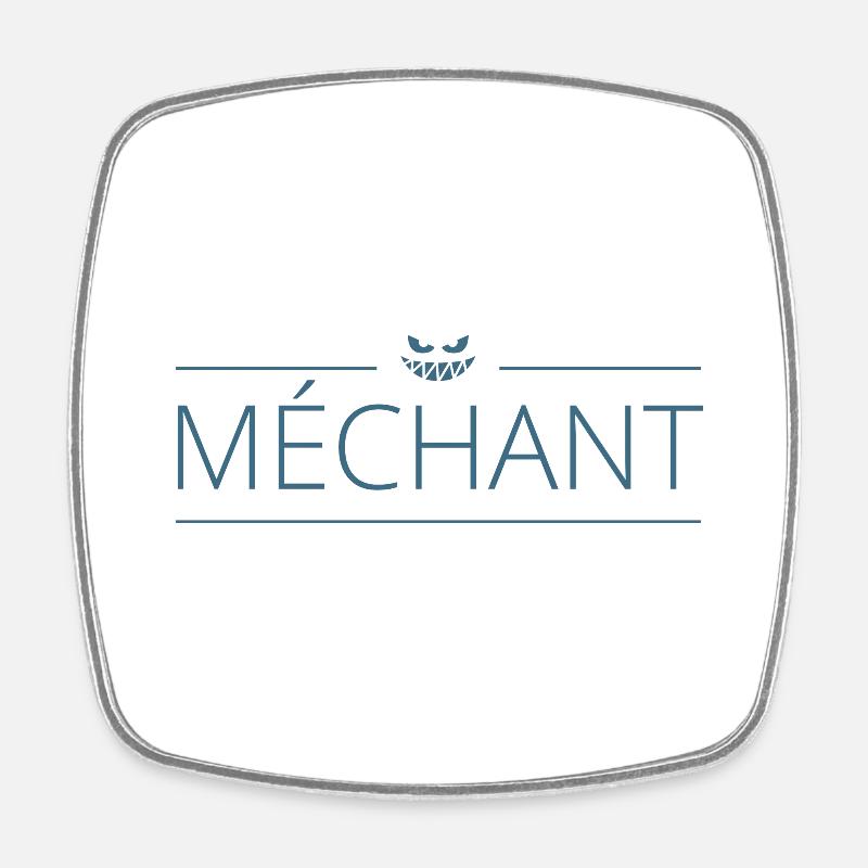 méchant - Magnet carré - blanc