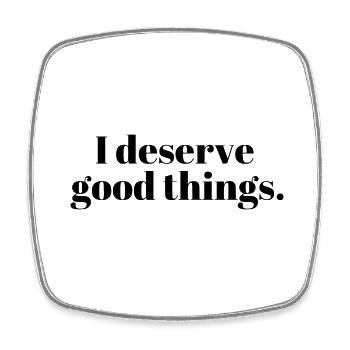 I deserve good things. - Viereckiger Kühlschrankmagnet - Weiß - Vorne