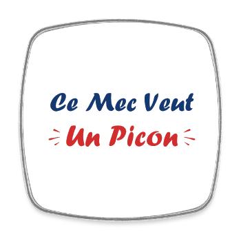 Ce mec veut un picon - Magnet carré - blanc - Devant