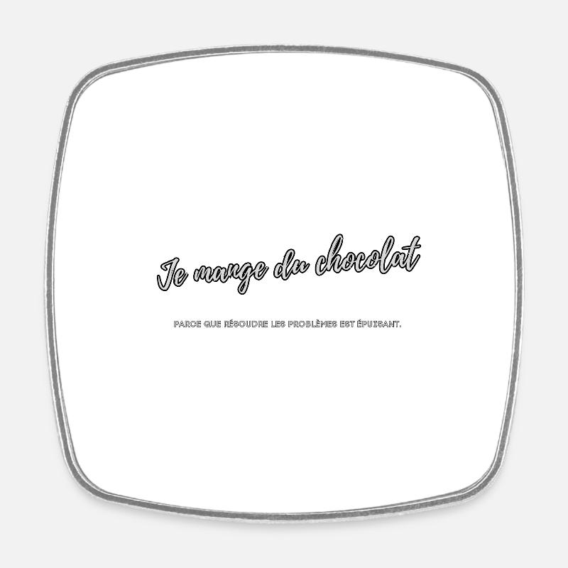 I eat chocolate - Square fridge magnet - white