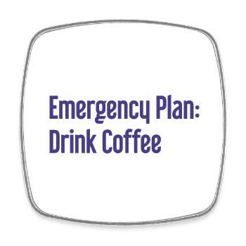 Coffee Contingency Plan - Square fridge magnet - white - Front