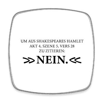 Zitat aus Shakespeares Hamlet NEIN - Viereckiger Kühlschrankmagnet - Weiß - Vorne