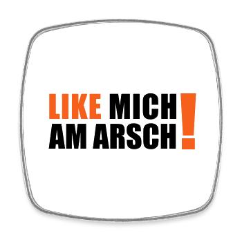 like mich am Arsch - Viereckiger Kühlschrankmagnet - Weiß - Vorne