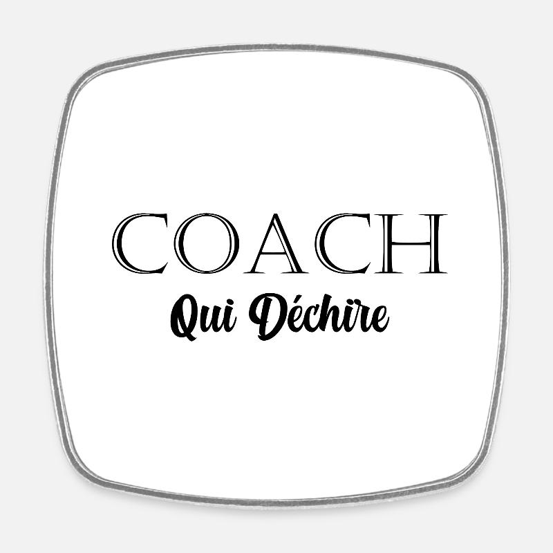 Coach Qui Déchire - Magnet carré - blanc