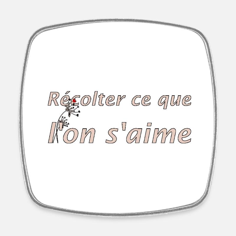 Récolter l'amour - Magnet carré - blanc