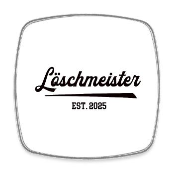Löschmeister Feuerwehr Feuerwehrmann Loeschmeister - Viereckiger Kühlschrankmagnet - Weiß - Vorne
