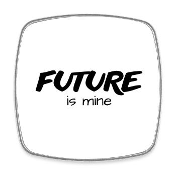 future is mine - originelle Geschenkidee - - Viereckiger Kühlschrankmagnet - Weiß - Vorne