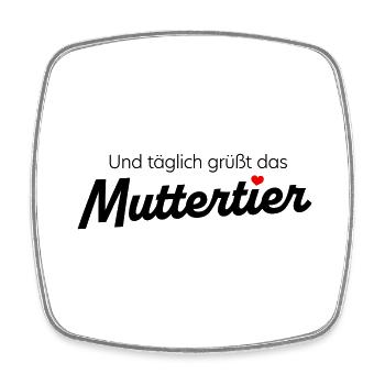 Und täglich grüßt das Muttertier - mit Farbwahl - Viereckiger Kühlschrankmagnet - Weiß - Vorne