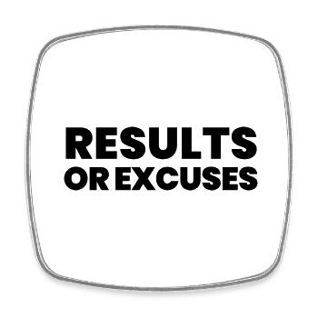 Results Or Excuses - Square fridge magnet - white - Front