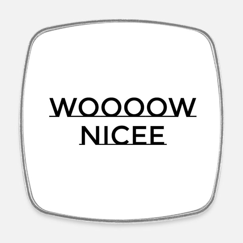 WOOOOW NICEE - Viereckiger Kühlschrankmagnet - Weiß