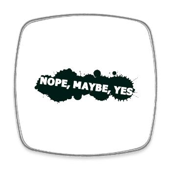 nope maybe yes - Viereckiger Kühlschrankmagnet - Weiß - Vorne