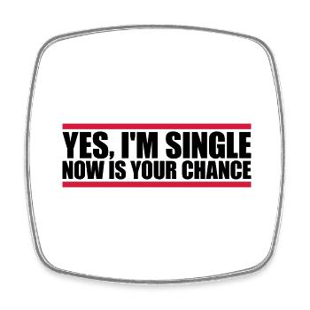 single now your chance - Viereckiger Kühlschrankmagnet - Weiß - Vorne