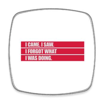 I came saw forget - Square fridge magnet - white - Front
