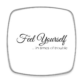 Feel Yourself in time of trouble - Viereckiger Kühlschrankmagnet - Weiß - Vorne