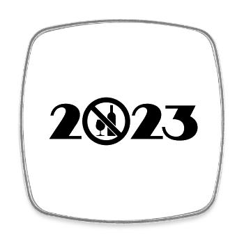Alcohol ban 2023.Stop drinking alcohol 2023 - Square fridge magnet - white - Front