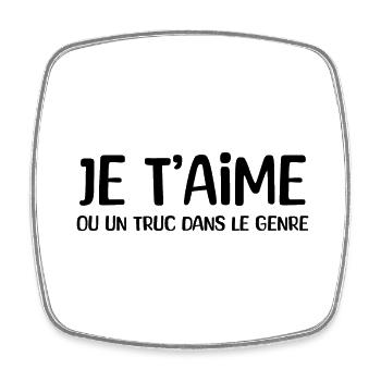 je t'aime ou un truc dans le genre - Magnet carré - blanc - Devant