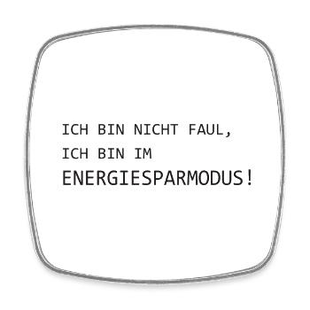 Ich Bin Nicht Faul - Ich Bin Im Energiesparmodus - Viereckiger Kühlschrankmagnet - Weiß - Vorne