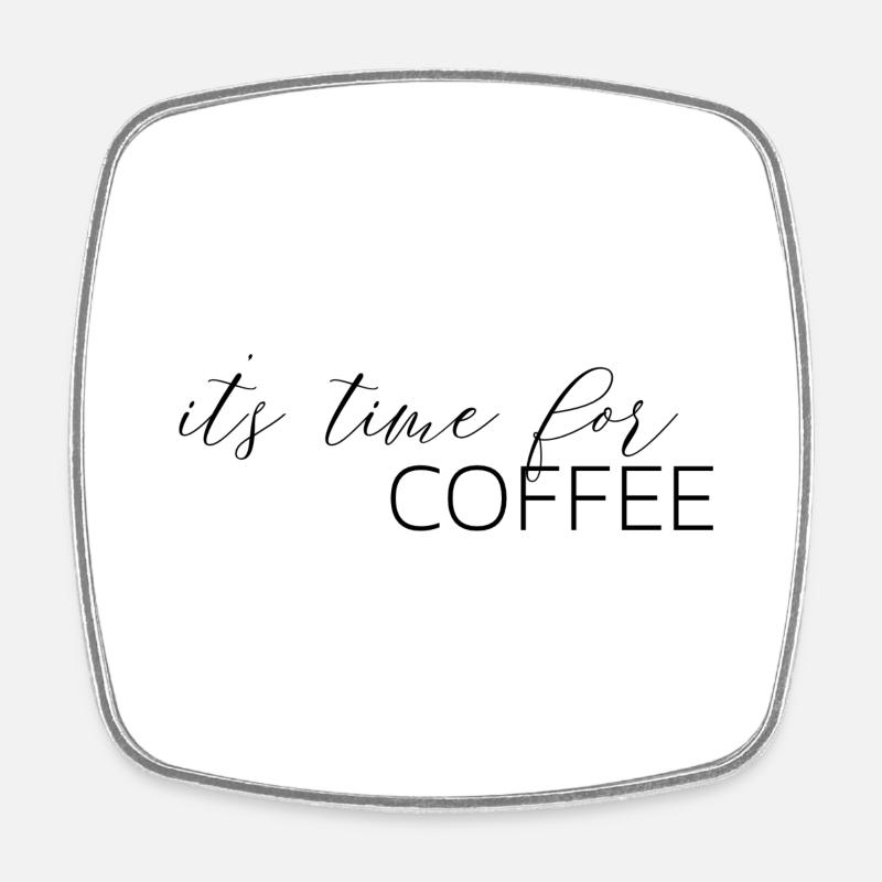 C’est l’heure du café - Magnet carré - blanc