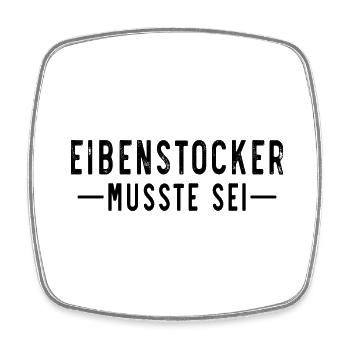 Eibenstock Erzgebirge Musste sei - Viereckiger Kühlschrankmagnet - Weiß - Vorne