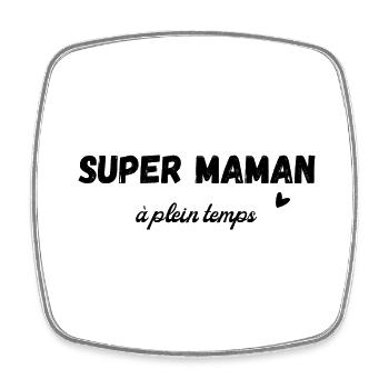 Super maman à temps plein - Magnet carré - blanc - Devant