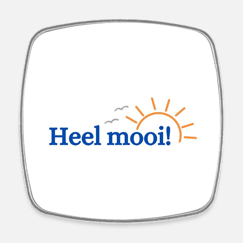 Heel mooi! - Viereckiger Kühlschrankmagnet - Weiß