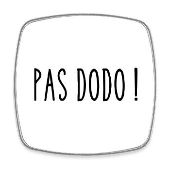 pas dodo - Magnet carré - blanc - Devant