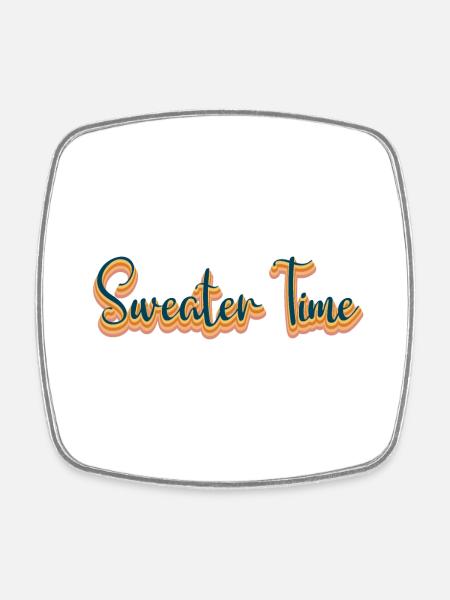 Sweater Time - Viereckiger Kühlschrankmagnet - Weiß