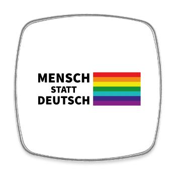 Mensch statt deutsch Spruch Pride Flagge - Viereckiger Kühlschrankmagnet - Weiß - Vorne
