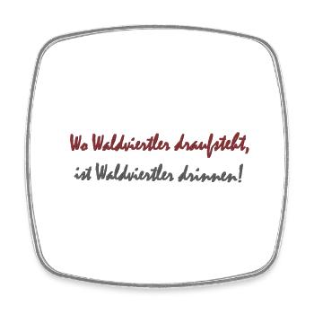 Waldviertler is written on it - Square fridge magnet - white - Front
