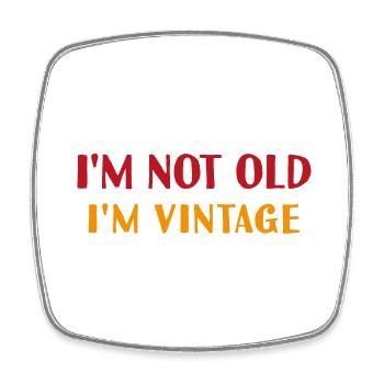I'm not old, I'm vintage - Square fridge magnet - white - Front