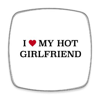 I love my hot Girlfriend - Viereckiger Kühlschrankmagnet - Weiß - Vorne