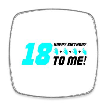 Joyeux anniversaire à moi 18 - Magnet carré - blanc - Devant
