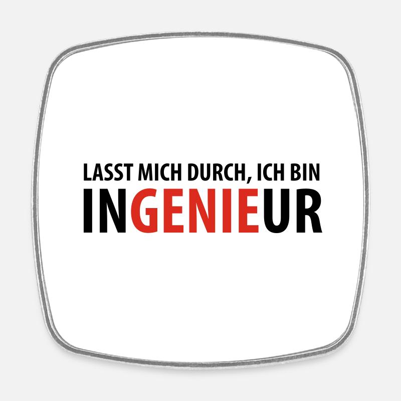 Lasst mich durch, ich bin Ingenieur - Viereckiger Kühlschrankmagnet - Weiß